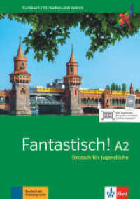 Fantastisch! A2 - Kursbuch mit Audios und Videos : Deutsch für Jugendliche (Fantastisch!) （2020. 144 S. 298 mm）