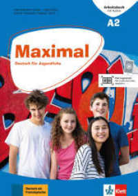 Maximal A2 - Arbeitsbuch mit Audios (MP3-files zum Download) : Deutsch für Jugendliche (Maximal) （2019. 144 S. 298 mm）