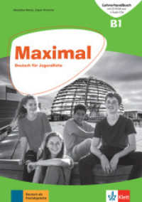 Maximal B1 - Lehrerhandbuch mit CD-ROM und 4 Audio-CDs : Deutsch für Jugendliche (Maximal) （2019. 152 S. 297 mm）