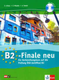 B2-Finale neu, m. Audio-CD : Ein Vorbereitungskurs auf die Prüfung ÖSD Zertifikat B2 （2018. 129 S. 280 mm）