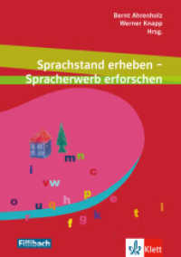 Sprachstand erheben - Spracherwerb erforschen : Beiträge aus dem 6. Workshop "Kinder mit Migrationshintergrund", 2010 （1., Aufl. 2012. 335 S. 209 mm）
