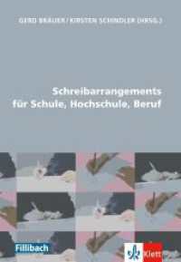 Schreibarrangements für Schule, Hochschule, Beruf （1., Aufl. 2012. 305 S. m. Abb. 210 mm）