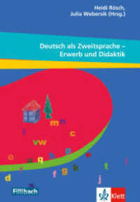 Deutsch als Zweitsprache - Erwerb und Didaktik : Beiträge aus dem 10. Workshop "Kinder mit Migrationshintergrund", 2014 （2015. 286 S. 210 mm）