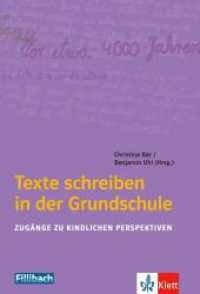 Texte schreiben in der Grundschule : Zugänge zu kindlichen Perspektiven