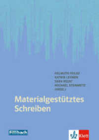 Materialgestütztes Schreiben : Erfahrugen aus der Praxis und Perspektiven der Forschung （2019. 313 S. 210 mm）