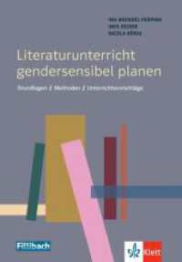 Literaturunterricht gendersensibel planen : Grundlagen - Methoden - Unterrichtsvorschläge （2020 180 S.  210 mm）