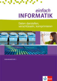 einfach INFORMATIK. Daten darstellen, verschlüsseln, komprimieren : Schulbuch Klassen 7-10 (einfach INFORMATIK) （2018. 79 S. 297.00 mm）