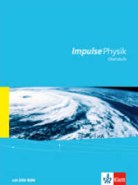 Impulse Physik Oberstufe Gesamtband, m. 1 DVD-ROM : Schulbuch mit Software auf DVD-ROM Klassen 10-12 (G8), Klassen 11-13 (G9) (Impulse Physik Oberstufe Gesamtband. Ausgabe ab 2016) （1. Auflage. Neubearbeitung. 2016. 496 S. m. zahlr. meist farb. Abb. 26）