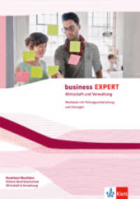 business EXPERT Nordrhein-Westfalen. Wirtschaft und Verwaltung : Workbook mit Prüfungsvorbereitung und Lösungen (Business EXPERT. Wirtschaft & Verwaltung) （2013. 96 S. m. zahlr. farb. Abb., Beil.: Lösungsheft. 298.00 mm）