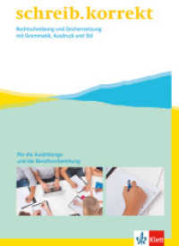 schreib.korrekt. Rechtschreibung und Zeichensetzung mit Grammatik, Ausdruck und Stil : Arbeitsheft für die Ausbildungs- und Berufsvorbereitung. Arbeitsheft 11./12. (+13.) Klasse bzw. Berufsausbildung (schreib.korrekt) （2017. 80 S. m. farb. Abb. 298.00 mm）