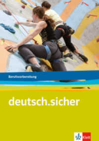 deutsch.sicher. 4 deutsch.sicher. Für die Berufsvorbereitung : Arbeitsheft (deutsch.sicher) （Nachdr. 2011. 136 S. m. zahlr. farb. Abb. 297.00 mm）