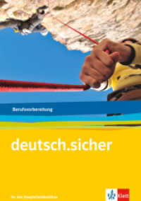 deutsch.sicher. 1 deutsch.sicher. Für den Hauptschulabschluss : Arbeitsheft (deutsch.sicher) （2012. 120 S. m. zahlr. farb. Abb. 298.00 mm）