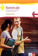 Komm.de, Neubearbeitung. 3 Komm.de. Deutsch und Kommunikation für berufliche Schulen. Allgemeine Ausgabe : Arbeitsheft (Komm.de. Deutsch und Kommunikation für berufliche Schulen) （2008. 80 S. m. farb. Abb. 297.00 mm）