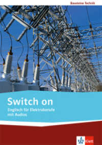 Switch on. Englisch für Elektroberufe, m. 1 Beilage : Lehr-/Arbeitsbuch mit Audios. Lehr-/Arbeitsbuch (Bausteine Technik) （Neuaufl. 2013. 84 S. m. zahlr. farb. Abb. 297.00 mm）