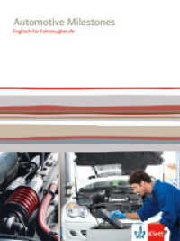 Automotive Milestones. Englisch für Fahrzeugberufe : Schulbuch. Niveau B1/B2 （Nachdr. 2019. 168 S. m. zahlr. farb. Abb. 260.00 mm）