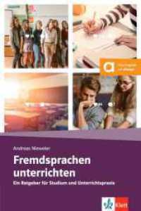 Fremdsprachen unterrichten : Ein Ratgeber für Studium und Unterrichtspraxis - Erfolg im Referendariat und Berufseinstieg. Lehrerbuch （2019. 272 S. 240 mm）