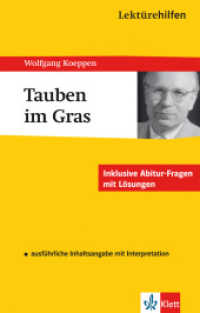 Klett Lektürehilfen Wolfgang Koeppen, Tauben im Gras : für Oberstufe und Abitur (Klett Lektürehilfen) （6. Aufl. 2009. 176 S. 19.7 cm）