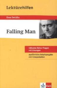 Klett Lektürehilfen Don DeLillo, Falling Man : Interpretationshilfe für Oberstufe und Abitur in englischer Sprache (Klett Lektürehilfen) （5. Aufl. 2009. 19.8 cm）
