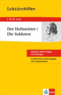 Klett Lekt&uuml;rehilfen J. M. R. Lenz, Der Hofmeister/Die Soldaten : f&uuml;r Oberstufe und Abitur (Klett Lekt&uuml;rehilfen) （2. Aufl. 2014. 128 S. 198 mm）