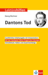 Klett Lektürehilfen Georg Büchner, Dantons Tod : Ausführliche Inhaltsangabe mit Interpretation. Mit den häufigsten Abitur-Fragen plus Lösungen. Schnellcheck: Fakten und Zusammenhänge (Klett Lektürehilfen) （1. Auflage. 2018. 160 S. 19.8 cm）