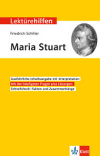 Klett Lektürehilfen Friedrich Schiller， Maria Stuart : Ausführliche Inhaltsangabe mit Interpretation. Mit den häufigsten Fragen zur Lektüre plus Lösungen. Schnellcheck: Fakten und Zusammenhänge (Klett Lektürehilfen)