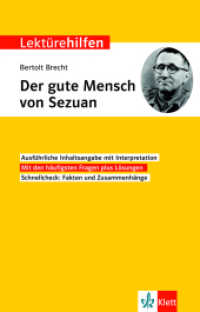Klett Lektürehilfen Bertolt Brecht， Der gute Mensch von Sezuan : Interpretationshilfe für Oberstufe und Abitur (Klett Lektürehilfen)