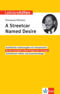 Lektürehilfen Tennessee Williams, A Streetcar Named Desire : Interpretationshilfe für Oberstufe und Abitur in englischer Sprache (Klett Lektürehilfen) （2019. 192 S. 19.8 cm）