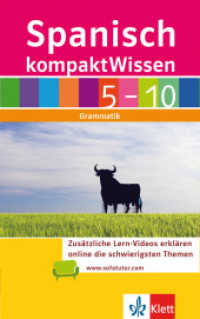 Klett kompakt Wissen Spanisch Klasse 5-10， m.  Buch， m.  Online-Zugang : Grammatik. Zusätzliche Lern-Videos erklären online die schwierigsten Themen (Klett kompakt Wissen)