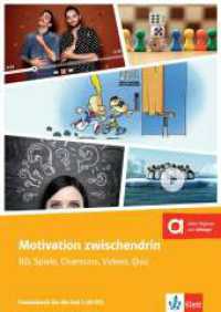 Motivation zwischendrin - Französisch für die Sek I : BD, Spiele, Chansons, Videos, Quiz - Ideal für Vertretungsstunden. Buch mit digitalen Extras （2016. 80 S. 298 mm）