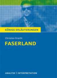 Faserland von Christian Kracht. : Textanalyse und Interpretation mit ausf&uuml;hrlicher Inhaltsangabe und Abituraufgaben mit L&ouml;sungen (K&ouml;nigs Erl&auml;uterungen) （4. Aufl.）