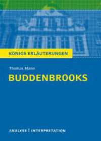 Buddenbrooks von Thomas Mann. : Textanalyse und Interpretation mit ausf&uuml;hrlicher Inhaltsangabe und Abituraufgaben mit L&ouml;sungen (K&ouml;nigs Erl&auml;uterungen) （2. Aufl.）
