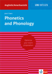 Phonetics and Phonology : Anglistik/Amerikanistik， Sicher im Studium (Uni-Wissen Anglistik / Amerikanistik)