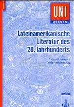 Uni Wissen Lateinamerikanische Literatur des 20. Jahrhunderts : Anglistik/Amerikanistik, Sicher im Studium (Uni-Wissen Spanisch) （1. Auflage. 2001. 21 cm）
