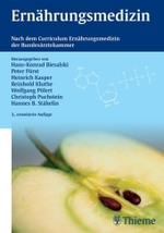 Ernährungsmedizin : Nach dem Curriculum Ernährungsmedizin der Bundesärztekammer （3., erw. Aufl. 2004. XXIII, 734 S. m. 163 Farbabb. 24,5 cm）