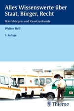 Alles Wissenswerte über Staat, Bürger, Recht : Eine Staatsbürger- und Gesetzeskunde für Fachberufe im Gesundheitswesen （5., neubearb. Aufl. 2007. XI, 536 S. m. 155 meist zweifarb. Abb. 19,5）
