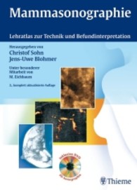 Mammasonographie, m. DVD-ROM : Lehratlas zur Technik und Befundinterpretation （2., aktualis. Aufl. 2006. XII, 154 S. m. 365 z. Tl. farb. Abb. 27,5 cm）