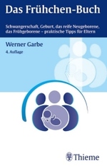 Das Frühchen-Buch : Schwangerschaft, Geburt, das reife Neugeborene, das Frühgeborene, praktische Tipps für Eltern （4., neubearb. Aufl. 2004. XII, 122 S. m. 30 Abb. 19 cm）