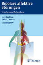 Bipolare affektive Störungen : Ursachen und Behandlung （4., überarb. u. erw. Aufl. 2006. VIII, 102 S. m. 13 Abb. 19 cm）
