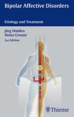 Bipolar Affective Disorder : Etiology and Treatment (Thieme Flexibooks) （New ed. 2004. VIII, 79 p. w. 12 figs. 19 cm）