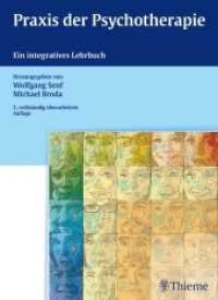 Praxis der Psychotherapie : Ein integratives Lehrbuch （5., überarb. Aufl. 2011. 840 S. 92 Abb., 92 Tabellen. 270 mm）