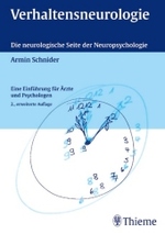 Verhaltensneurologie : Die neurologische Seite der Neuropsychologie. Eine Einführung für Ärzte und Psychologen （2., erw. Aufl. 2004. XIII, 200 S. m. 73 Abb. 24 cm）