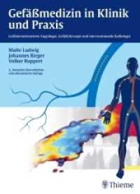 Gefäßmedizin in Praxis und Klinik : Leitlinienorientierte Angiologie, Gefäßchirurgie und interventionelle Radiologie （2., überarb. u. aktualis. Aufl. 2010. X, 442 S. 391 Abb., 131 Tab）