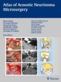 Atlas of Acoustic Neurinoma Microsurgery : Forew. by William F. House （2nd ed. 2010. 220 p. w. 450 illustr. (most in color). 30,5 cm）