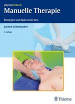 Manuelle Therapie : Bewegen und Spüren lernen (Physiofachbuch) （5., überarb. Aufl. 2011. 310 S. m. 485 Abb. 27 cm）