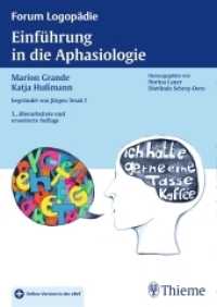 Einführung in die Aphasiologie (Forum Logopädie) （3., überarb. u. erw. Aufl. 2016. 104 S. 31 Abb. 240 mm）