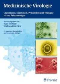 Medizinische Virologie : Grundlagen, Diagnostik, Prävention und Therapie viraler Erkrankungen （2., überarb. u. erw. Aufl. 2009. 760 S. 293 Abb., 115 Tabellen. 2）