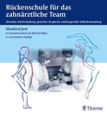 Rückenschule für das zahnärztliche Team : Korrekte Arbeitshaltung, gezielter Ausgleich, wirkungsvolle Selbstbehandlung （3. Aufl. 2004. 264 S. m. zahlr. Abb. 25 cm）