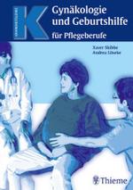 Gynäkologie und Geburtshilfe für Pflegeberufe (Krankheitslehre) （2001. XIV, 416 S. m. 386 meist farb. Abb. 25 cm）