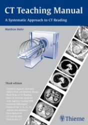 CT Teaching Manual : A Systematic Approach to CT Reading （3rd ed. 2007. 223 p. w. numerous figs. (some col.) 30 cm）