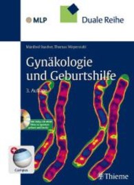 Gynäkologie und Geburtshilfe, m. CD-ROM (MLP Duale Reihe) （3., aktualis.  Aufl. 2007. XXVI, 785 S. m. 549 Abb. u. 213 Tab. 27.00）